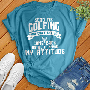 Send Me Golfing Tee