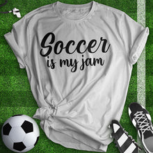 Load image into Gallery viewer, Soccer Is My Jam Tee
