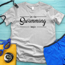 Load image into Gallery viewer, Let The Swimming Begin Tee
