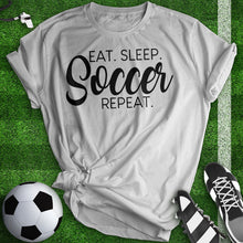 Load image into Gallery viewer, Eat Sleep Soccer Repeat Tee
