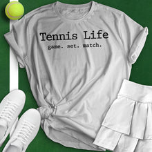 Load image into Gallery viewer, Tennis Life Tee
