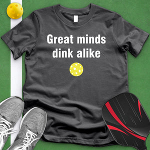 Great Minds Dink Alike Tee