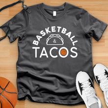 Load image into Gallery viewer, Basketball &amp; Tacos Tee
