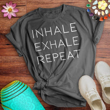 Load image into Gallery viewer, Inhale Exhale Repeat Tee
