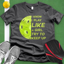 Load image into Gallery viewer, Play Like A Girl Pickle Ball Tee
