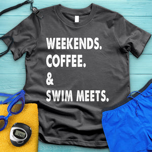 Weekends Coffee & Swim Meets Tee