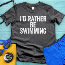 Load image into Gallery viewer, Rather Be Swimming Tee
