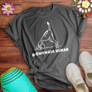 Downward Human Tee