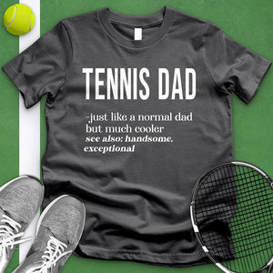 Tennis Dad Definition Tee