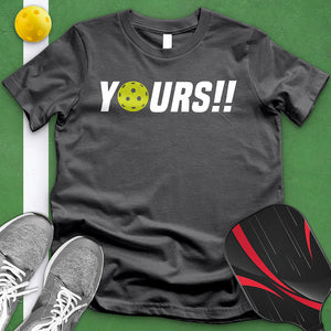 Yours! Tee