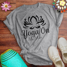 Load image into Gallery viewer, Yoga On My Mind Tee
