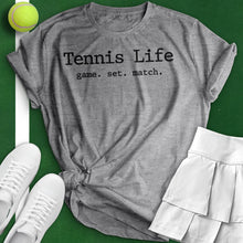 Load image into Gallery viewer, Tennis Life Tee
