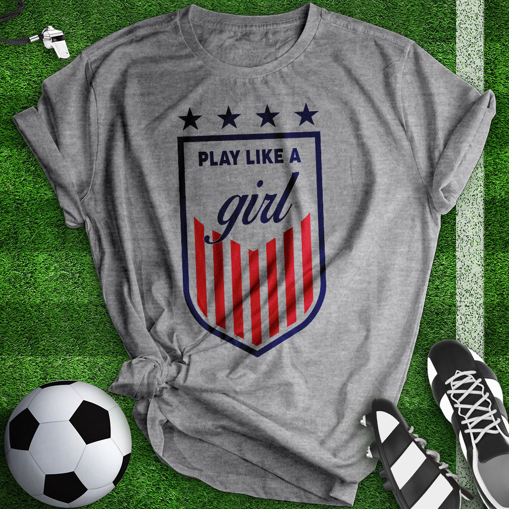 Play Like A Girl Soccer Tee