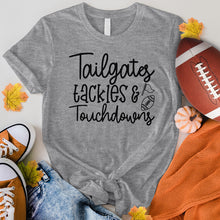 Load image into Gallery viewer, Tailgates Tackles And Touchdowns Tee
