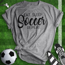 Load image into Gallery viewer, Eat Sleep Soccer Repeat Tee
