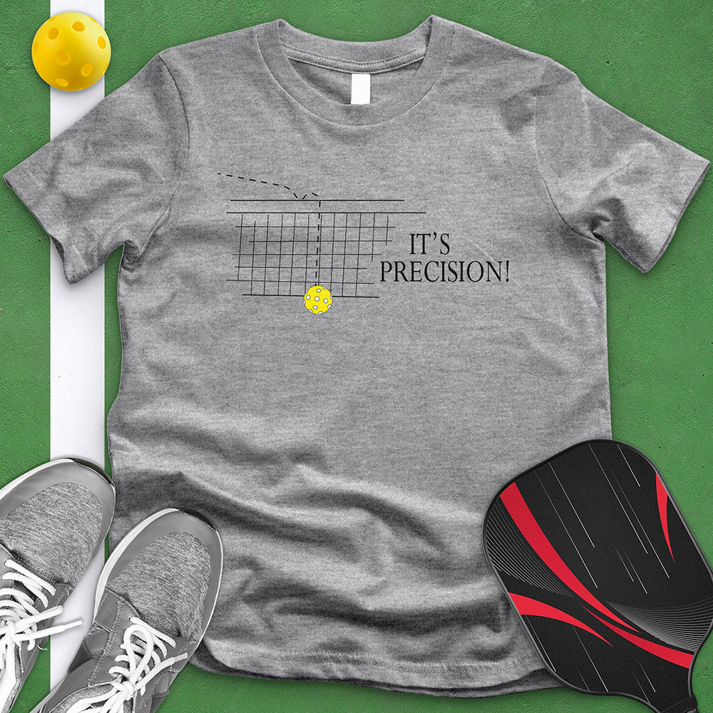 It's Precision Tee