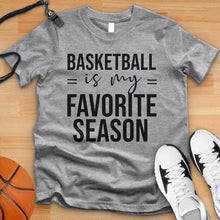 Load image into Gallery viewer, Basketball Is My Favorite Season Tee
