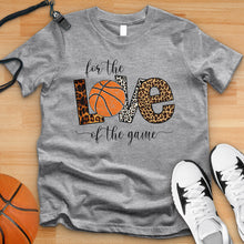 Load image into Gallery viewer, For The Love Of The Game Basketball Tee
