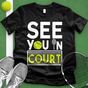 See You In Court Tee