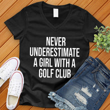 Load image into Gallery viewer, Never Underestimate A Girl With A Golf Club V-Neck Tee
