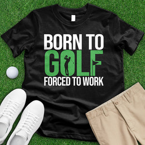 Born to Golf Tee