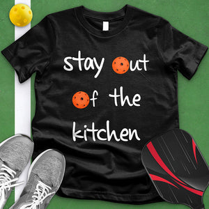 Stay Out Of The Kitchen Tee