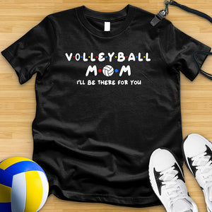 Friends Volleyball Mom Tee