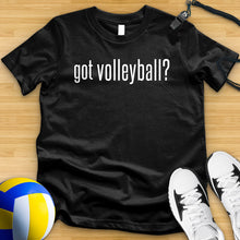 Load image into Gallery viewer, Got Volleyball Tee
