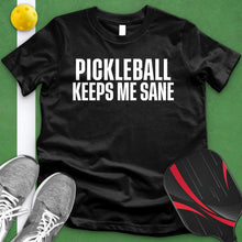 Load image into Gallery viewer, Pickleball Keeps Me Sane Tee
