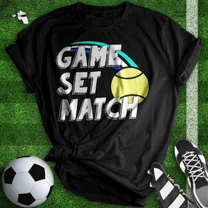 Game Set Match Tee