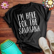 Load image into Gallery viewer, Here For The Savasana Tee
