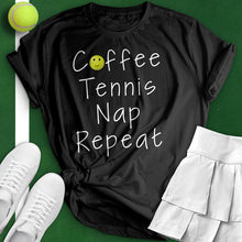 Load image into Gallery viewer, Coffee Tennis Nap Repeat Tee
