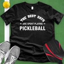 Load image into Gallery viewer, Best Days Are Spent Playing Pickleball Tee
