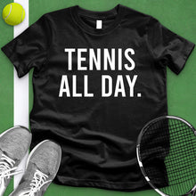 Load image into Gallery viewer, Tennis All Day Tee
