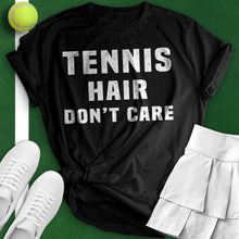 Load image into Gallery viewer, Tennis Hair Don&#39;t Care Tee
