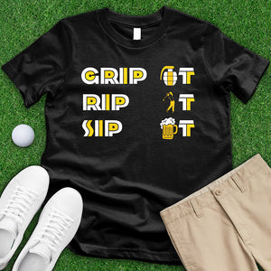 Grip It Rip It Sip It Tee