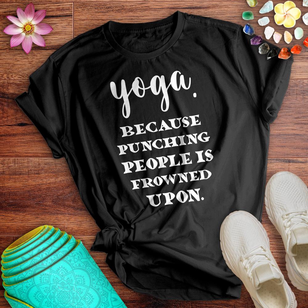 Yoga Because Tee