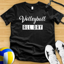 Load image into Gallery viewer, Volleyball All Day Tee
