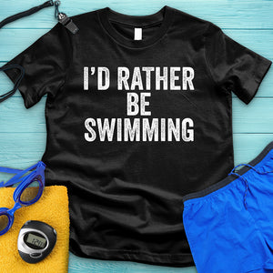 Rather Be Swimming Tee