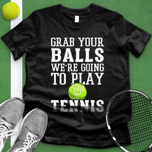 Load image into Gallery viewer, Grab Your Balls Tee
