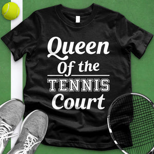 Queen Of The Tennis Court Tee