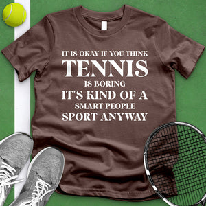 Tennis Is Boring Tee