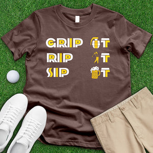 Grip It Rip It Sip It Tee