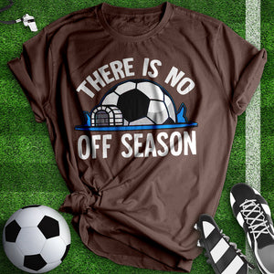 There Is No Off Season Tee