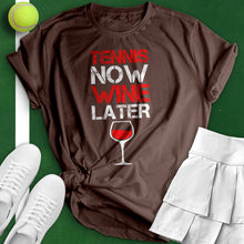 Load image into Gallery viewer, Tennis Now Wine Later Tee
