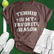 Load image into Gallery viewer, Tennis Is My Favorite Season Tee
