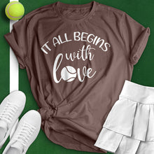 Load image into Gallery viewer, All Begins With Love Tee
