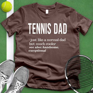 Tennis Dad Definition Tee