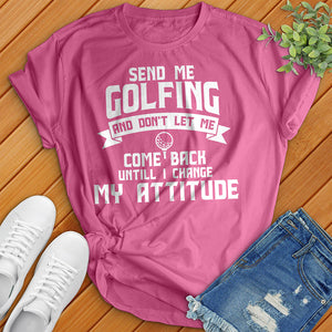 Send Me Golfing Tee