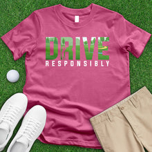 Load image into Gallery viewer, Drive Responsibly Tee
